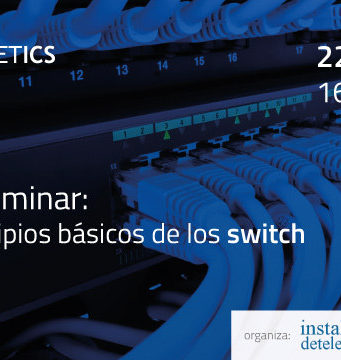 Webminar sobre los principios básicos de los switches